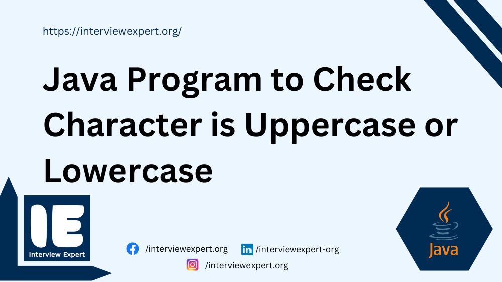 Java Program to Check Character is Uppercase or Lowercase