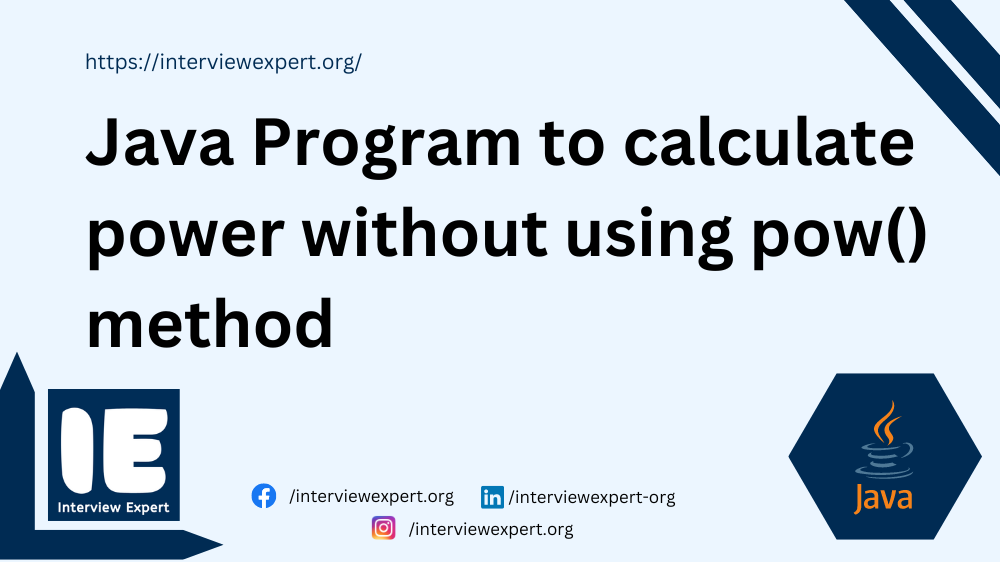 Java program to calculate power without using pow() method