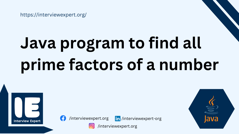 Java program to find all prime factors of a number