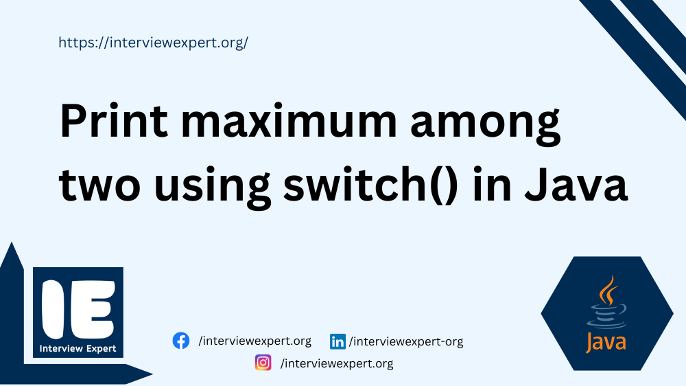 Print maximum among two using switch() in Java