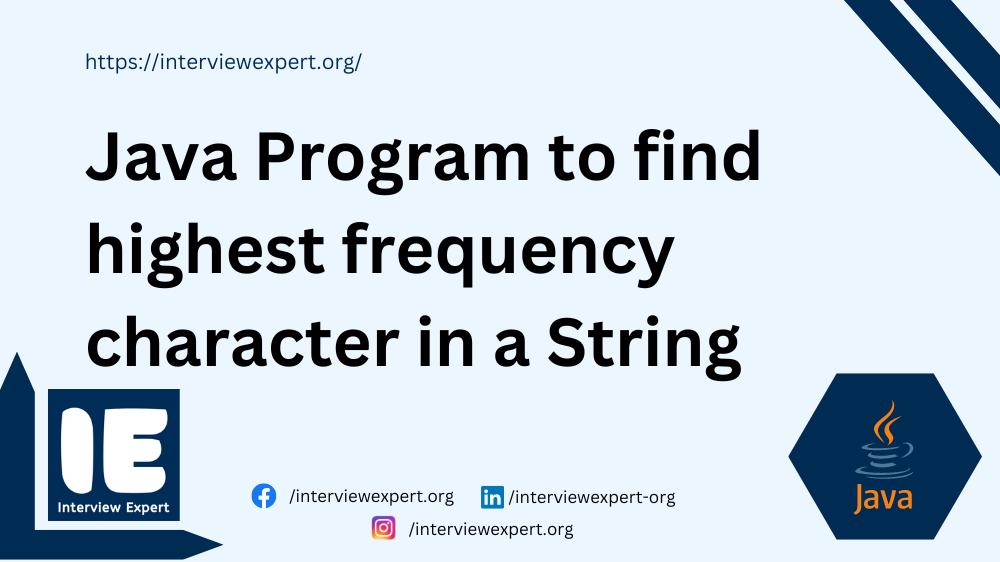 Java Program to find highest frequency character in a String
